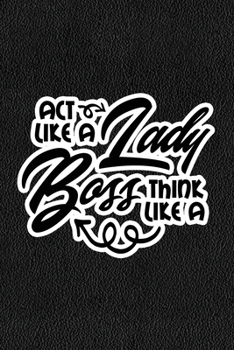 Paperback Act Like A Lady Think Like A Boss: Black Leather Print Sassy Mom Journal / Snarky Notebook Book