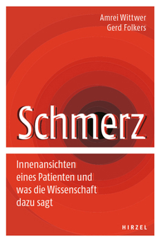 Paperback Schmerz: Innenansichten Eines Patienten Und Was Die Wissenschaft Dazu Sagt [German] Book