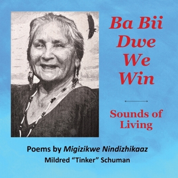 Paperback Ba Bii Dwe We Win: Sounds of Living: Sounds of Living Book