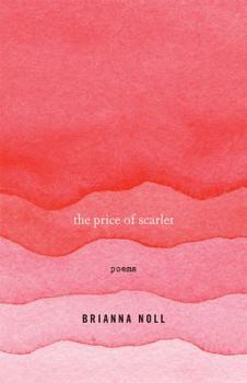 The Price of Scarlet: Poems - Book  of the University Press of Kentucky New Poetry & Prose Series