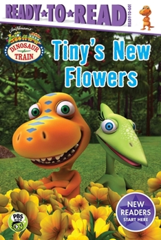Hardcover Tiny's New Flowers: Ready-To-Read Ready-To-Go! Book