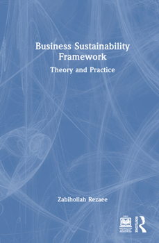 Hardcover Business Sustainability Framework: Theory and Practice Book