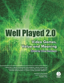 Paperback Well Played 2.0: Video Games, Value and Meaning Book