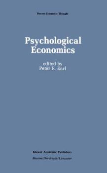 Paperback Psychological Economics: Developments, Tensions, Prospects Book