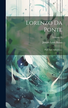 Hardcover Lorenzo Da Ponte: Poet And Adventurer; Volume 28 Book