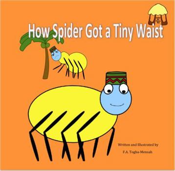 Paperback How Spider Got a Tiny Waist Book