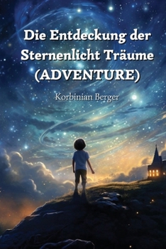 Paperback Die Entdeckung der Sternenlicht Träume (ADVENTURE) [German] Book