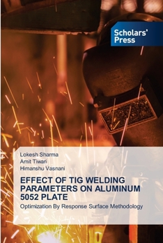 Paperback Effect of TIG Welding Parameters on Aluminum 5052 Plate Book