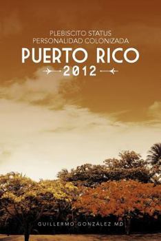 Paperback Plebiscito Status Personalidad Colonizada Puerto Rico 2012 [Spanish] Book