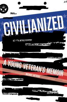 Hardcover Civilianized: A Young Veteran's Memoir Book