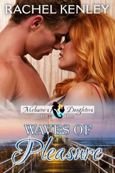 Waves of Pleasure - Book #1 of the Melusine's Daughters