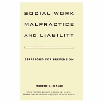 Social Work Malpractice and Liabilty Strategies for Prevention 2e: Strategies for Prevention (Foundations of Social Work Knowledge)