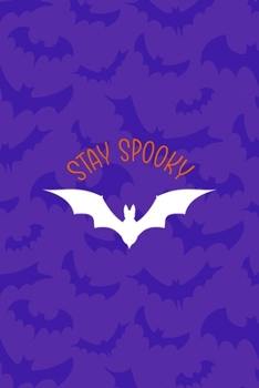 Stay Spooky: Notebook Journal Composition Blank Lined Diary Notepad 120 Pages Paperback Purple Bat K