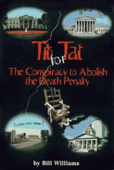 Hardcover Tit for Tat: The Conspiracy to Abolish the Death Penalty Book