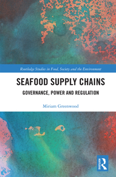Paperback Seafood Supply Chains: Governance, Power and Regulation Book