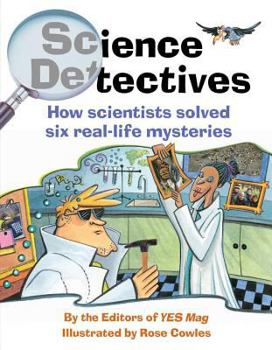 Paperback Science Detectives: How Scientists Solved Six Real-Life Mysteries Book