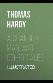 Paperback A Changed Man and Other Tales Illustrated Book