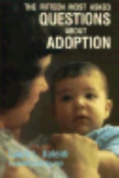 Paperback The Fifteen Most Asked Questions about Adoption Book