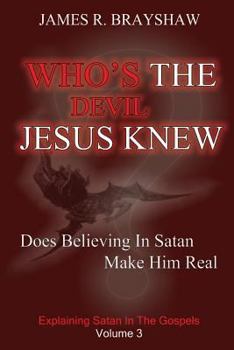 Paperback Who's The Devil Jesus Knew?: Explaining Satan In The Gospels Book