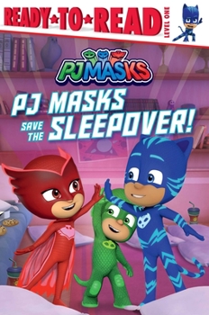 Paperback PJ Masks Save the Sleepover!: Ready-To-Read Level 1 Book