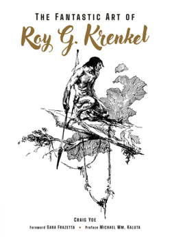 Hardcover The Fantastic Art of Roy G. Krenkel Book