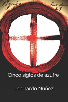 Paperback Cinco siglos de azufre [Spanish] Book