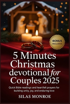 Paperback 5 Minutes Christmas devotional for couples 2025: Quick Bible Readings and Heartfelt Prayers for Building Unity, Joy, and Enduring Love Book