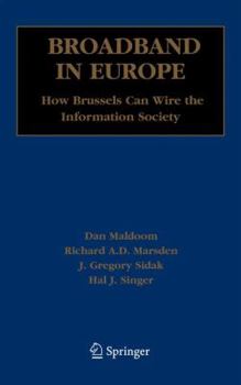Hardcover Broadband in Europe: How Brussels Can Wire the Information Society Book