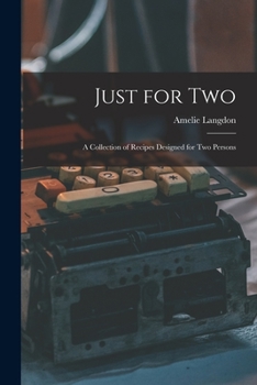 Paperback Just for Two: a Collection of Recipes Designed for Two Persons Book