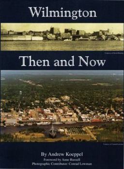 Hardcover Wilmington Then and Now Book