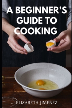 Paperback A Beginner's Guide To Cooking Book