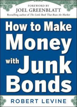 Hardcover How to Make Money with Junk Bonds Book