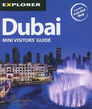 Paperback Explorer Dubai Mini Visitors' Guide: Maximizing Your Holiday, Minimizing Your Hand Luggage Book