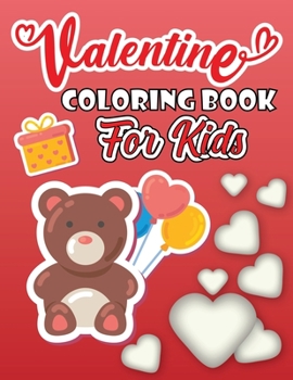 Paperback Valentine Coloring Book For Kids: Valentines Day Activity Books For Kids, Toddlers And Preschoolers Girls And Boys, Cute Animals Coloring Pages For Ki Book