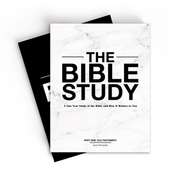 The Bible Study: A One Year Study of the Bible and How It Relates to You - Book  of the Bible Study