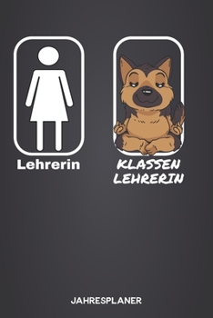 Paperback Lehrerin - Klassenlehrerin Lehrerplaner: Planer und Kalender für Lehrer Akademischer oder normaler Wochenplaner (Inklusive Jahres und Wochenkalender, [German] Book