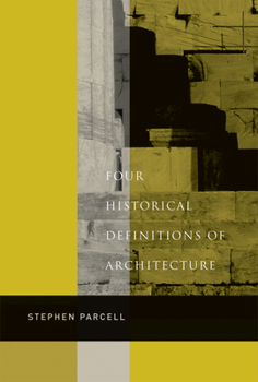 Hardcover Four Historical Definitions of Architecture Book