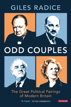 Hardcover Odd Couples: The Great Political Pairings of Modern Britain Book