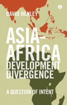 Paperback Asia-Africa Development Divergence: A Question of Intent Book