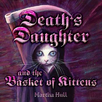 Paperback Death's Daughter and the Basket of Kittens Book