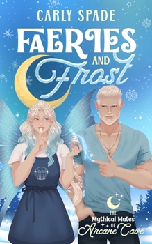 Faeries and Frost: A Small Town Monster Romance