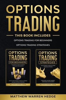 Paperback Options Trading: This Book Includes: The Beginners Guide and The Best Strategies to Improve your Performance Book