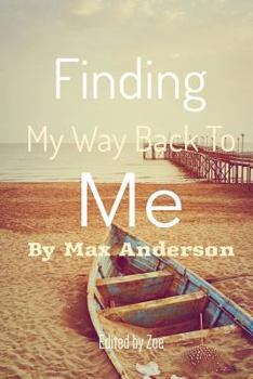 Paperback Finding My Way Back to Me: Goodbye Letters Book