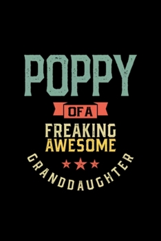 Mens Grandpa Gift Proud Poppy Granddaughter: Blank Lined Notebook Journal for Work, School, Office | 6x9 110 page