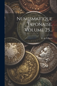 Paperback Numismatique Japonaise, Volume 25... [French] Book