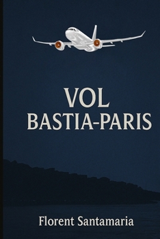 Paperback Vol Bastia-Paris (French Edition) [French] Book