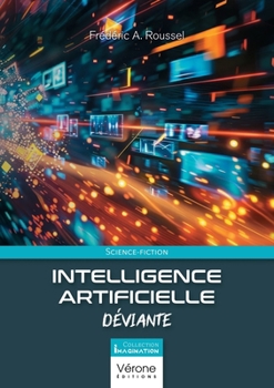 Paperback Intelligence Artificielle Déviante [French] Book