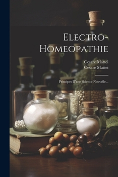 Paperback Electro-homeopathie: Principes D'une Science Nouvelle... [French] Book