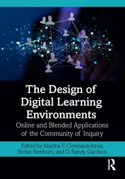 Paperback The Design of Digital Learning Environments: Online and Blended Applications of the Community of Inquiry Book