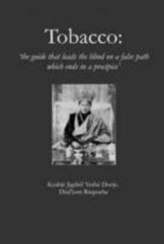 Paperback Tobacco: The Guide That Leads the Blind on a False Path Which Ends in a Precipice Book